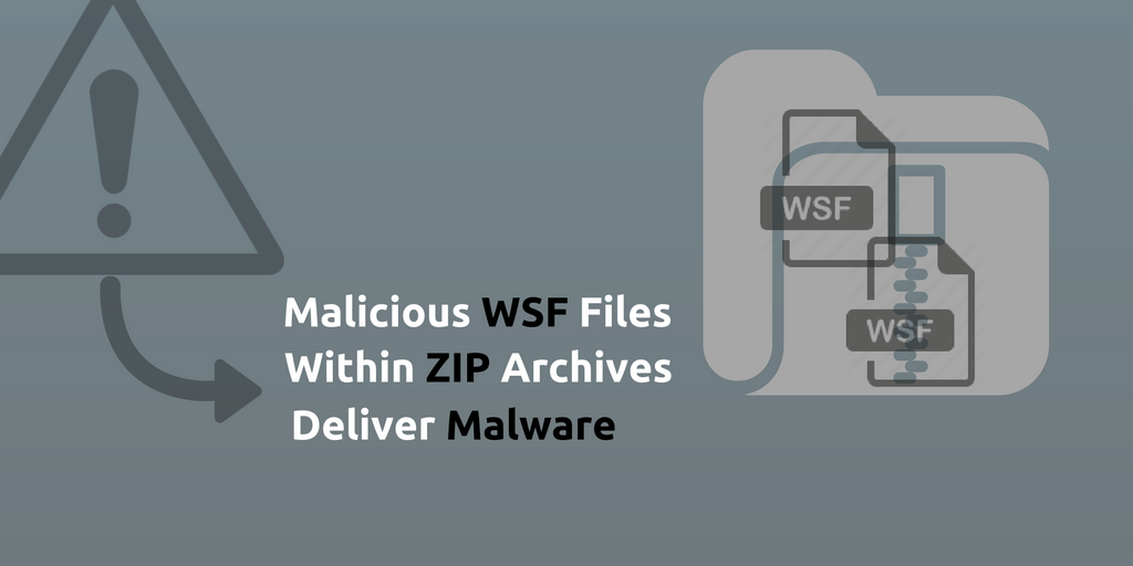 Malicious WSF Files Within ZIP Archives Deliver Malware