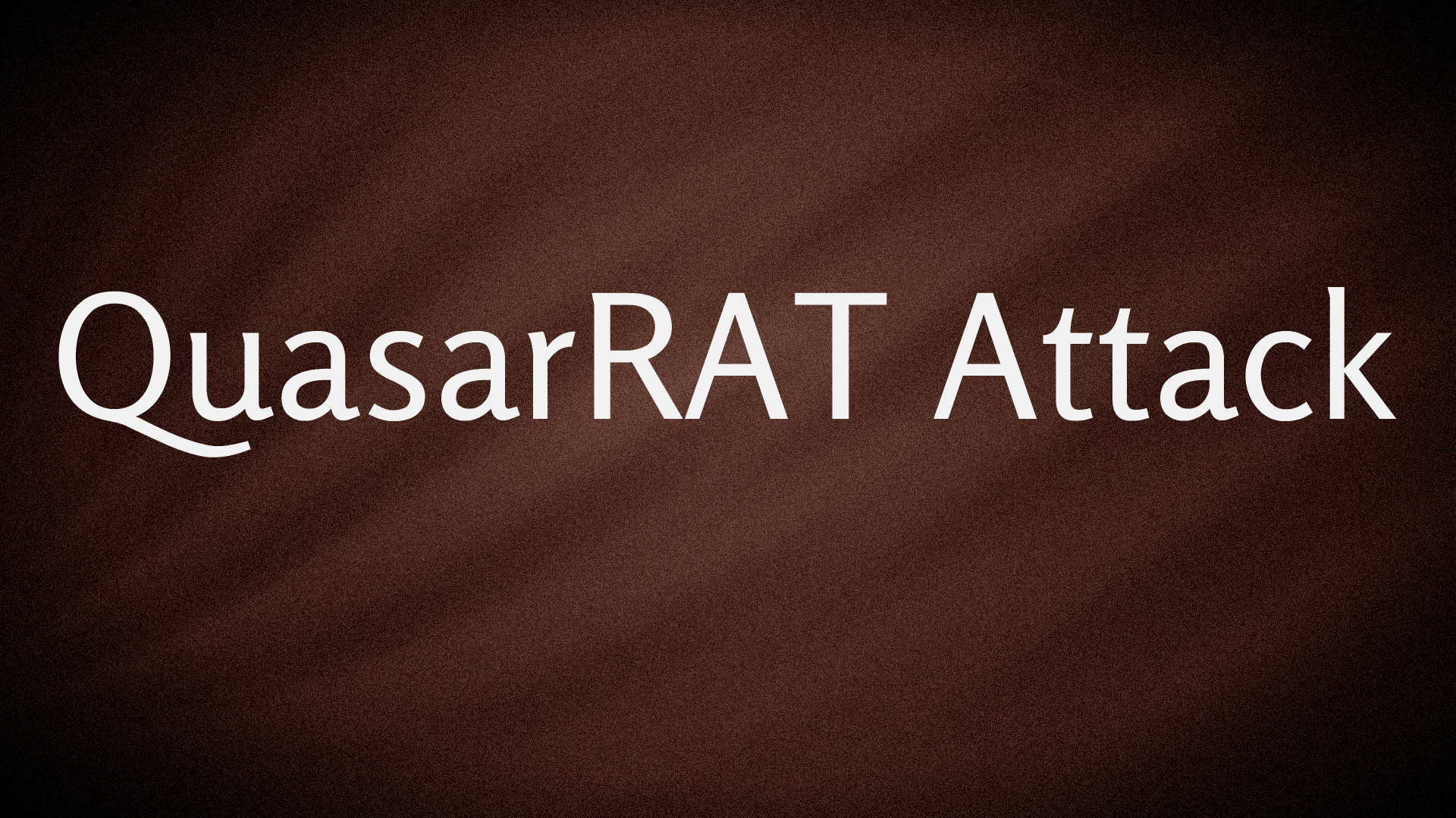 QuasarRAT Malware Targets Government Institutions - Best Security Search